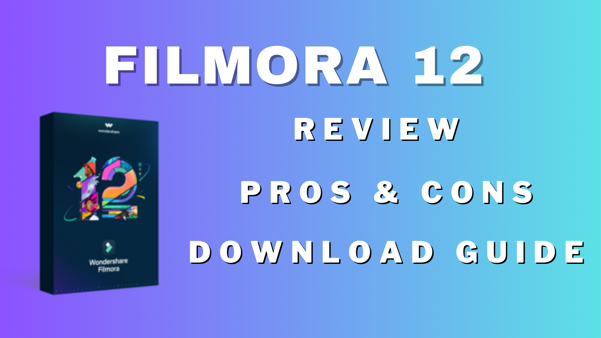 Wondershare Filmora 12 Review, Pros and Cons and Where to Download